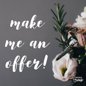 *Accepting all Offers!